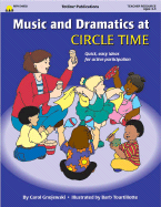 Music and Dramatics at Circle Time - Gnojewski, Carol, and Totline