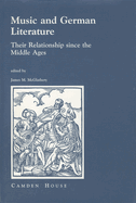 Music and German Literature: Studies on Their Relationship Since Middle Ages