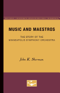 Music and Maestros: The Story of the Minneapolis Symphony Orchestra