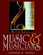 Music and Musicians: An Introduction - Megill, Donald D