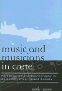 Music and Musicians in Crete: Performance and Ethnography in a Mediterranean Island Society