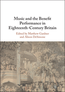 Music and the Benefit Performance in Eighteenth-Century Britain