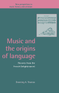 Music and the Origins of Language: Theories from the French Enlightenment