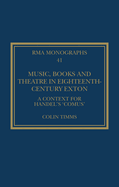 Music, Books and Theatre in Eighteenth-Century Exton: A Context for Handel's 'Comus'