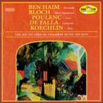 Music by Ben Haim, Bloch, Poulenc, De Falla, Koechlin