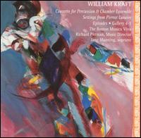 Music by William Kraft - Boston Musica Viva (chamber ensemble); Dean Anderson (percussion); Jane Manning (soprano); Jeremy Haladyna (piano);...