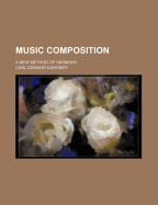 Music Composition; A New Method of Harmony