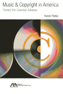 Music & Copyright in America: Toward the Celestial Jukebox