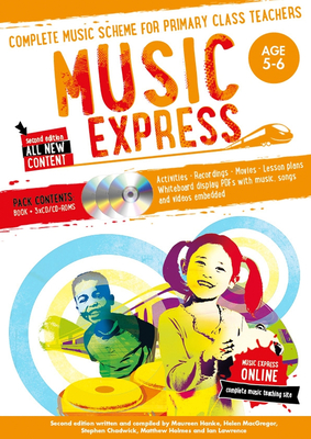 Music Express: Age 5-6 (Book + 3 CDs + DVD-ROM): Complete Music Scheme for Primary Class Teachers - MacGregor, Helen, and Collins Music (Prepared for publication by)