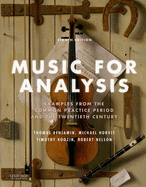 Music for Analysis: Examples from the Common Practice Period and the Twentieth Century