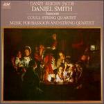 Music for Bassoon and String Quartet - Coull Quartet; Daniel Smith (bassoon); David Curtis (viola); John Todd (cello); Philip Gallaway (violin); Roger Coull (violin)