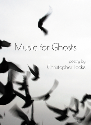 Music for Ghosts - Locke, Christopher