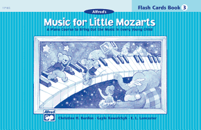 Music for Little Mozarts Flash Cards: A Piano Course to Bring Out the Music in Every Young Child (Level 3), Flash Cards