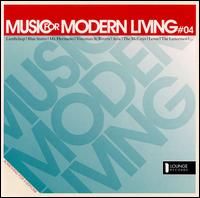 Music for Modern Living, Vol. 4 - Various Artists