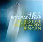 Music for Paradise: The Best of Hildegard von Bingen
