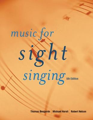 Music for Sight Singing - Benjamin, Thomas E, and Horvit, Michael, and Nelson, Robert S