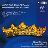 Music for Two Organs: The Viennese Hapsburg Court of the 17th Century - Cappella Murensis; David Blunden (organ); Johannes Strobl (organ)