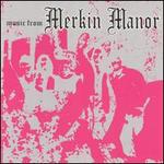 Music from Merkin Manor