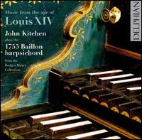 Music from the Age of Louis XIV - John Kitchen (harpsichord)