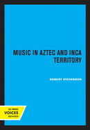 Music in Aztec and Inca Territory