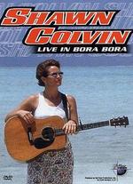 Music in High Places: Shawn Colvin - Live in Bora Bora - 