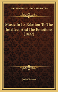 Music in Its Relation to the Intellect and the Emotions (1892)