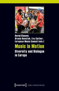Music in Motion: Diversity and Dialogue in Europe. Study in the Frame of the Extra! Exchange Traditions Project