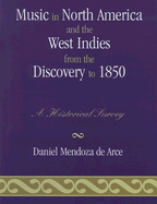 Music in North America and the West Indies from the Discovery to 1850: A Historical Survey