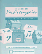Music in Prekindergarten: Planning and Teaching - Palmer, Mary, PhD, and Sims, Wendy L