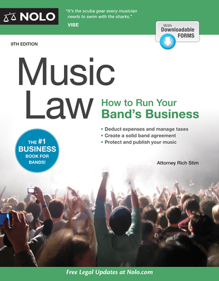 Music Law: How to Run Your Band's Business - Stim, Richard, Attorney