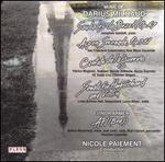 Music of Darius Milhaud - Bettina Mussumeli (violin); Jodi Levitz (viola); Josephine Gandolfi (piano); Laura Albers (violin);...