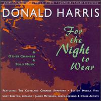 Music of Donald Harris - Anahid Ajemian (violin); Composers Quartet; Dan Lochrie (clarinet); Dan Lochrie (clarinet); Gilbert Kalish (piano);...