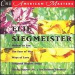 Music of Elie Siegmeister - Alan Mandel (piano); Charles Williams (baritone); Elizabeth Kirkpatrick (soprano); Esther Hinds (soprano);...