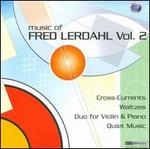 Music of Fred Lerdahl, Vol. 2 - Donald Palma (double bass); Fred Sherry (cello); James Winn (piano); Rolf Schulte (violin); Scott Nickrenz (viola);...