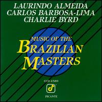 Music of the Brazilian Masters - Laurindo Almeida / Carlos Barbosa-Lima / Charlie Byrd