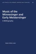 Music of the Minnesinger and Early Meistersinger: A Bibliography