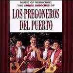Music of Veracruz: The Sones Jarochos of Los Pregoneros del Puerto