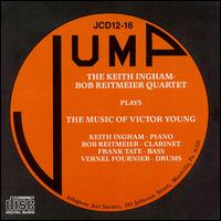 Music of Victor Young - The Keith Ingham-Bob Reitmeier Quartet