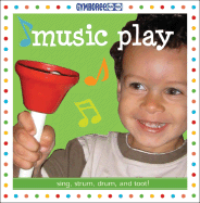 Music Play: Inspired Ways to Explore Music - Key Porter Books (Creator)