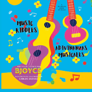 Music Riddles Adivinanzas Musicales ( A Bilingual Book of Music): English and Spanish Edition