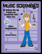 Music Scrambles: 30 Melody Mix-Up Puzzles for Classroom and Home Use, Book & Data CD