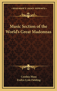 Music Section of the World's Great Madonnas