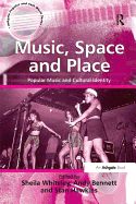 Music, Space and Place: Popular Music and Cultural Identity