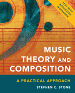 Music Theory and Composition: A Practical Approach