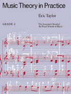 Music Theory in Practice: Grade 2 - Taylor, Eric (Composer)