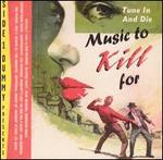 Music to Kill For