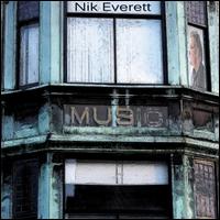 Music - Nik Everett