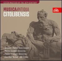 Musica Antiqua Citolibensis - Dalibor Jedlicka (bass); Daniela Sounova (soprano); Drahomira Drobkova (contralto); Eva Hlobilova (contralto);...