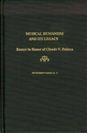 Musical Humanism and Its Legacy: Essays in Honor of Claude Palisca