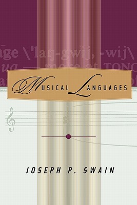Musical Languages - Swain, Joseph P